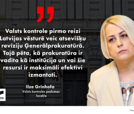 Valsts kontrole pirmo reizi Latvijas vēsturē revidēs prokuratūras darbu